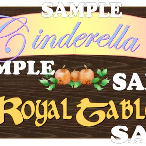 May include: A wooden sign with the text "Cinderella's Royal Table" in yellow letters. The sign is decorated with a pink ribbon and a cartoon image of Cinderella in a blue dress.