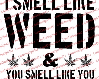 Smell Like Weed - Design - PNG & SVG