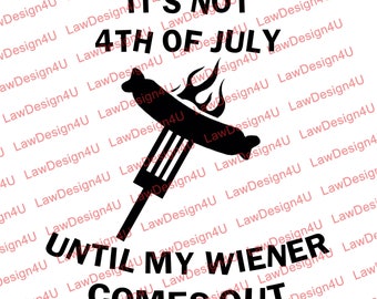 Its not 4th July till wiener comes out - Design - PNG & SVG