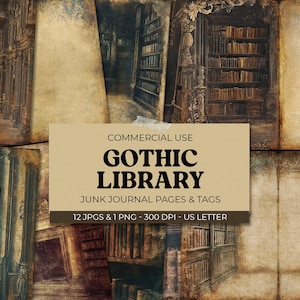 Op de afbeelding: Een digitale collage van 12 afbeeldingen met een gotisch bibliotheekthema. De afbeeldingen tonen verschillende aanzichten van een bibliotheek met boekenkasten, gewelfde deuropeningen en verweerde papiertexturen. De tekst "COMMERCIAL USE GOTHIC LIBRARY JUNK JOURNAL PAGES & TAGS 12 JPGS & 1 PNG - 300 DPI - US LETTER" wordt weergegeven op een bruine rechthoek.