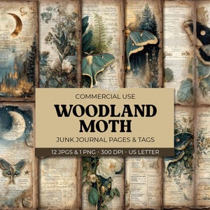 May include: A collection of vintage-style junk journal pages and tags. The pages feature illustrations of moths, moons, flowers, and landscapes. The text "WOODLAND MOTH" is displayed on a tan banner. Includes 12 JPGs and 1 PNG, 300 DPI, US Letter size.