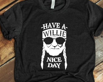 Have A Willie Nice Day - Etsy