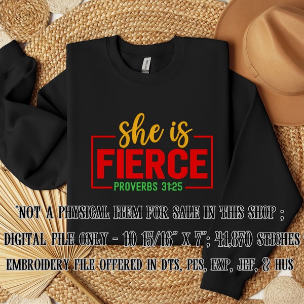 She is Fierce Embroidery Design Woman Empowerment Digital Embroider Proverbs Godly Woman Embroidery File Large for Sweatshirt Hoodies