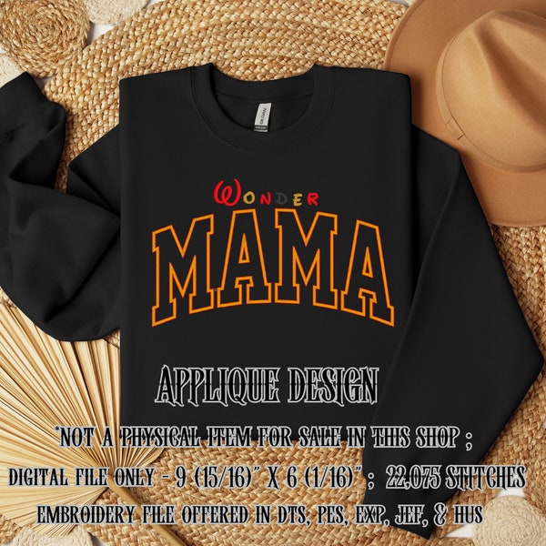 Wonder MAMA Applique Embroidery Mama Embroidery Machine Files