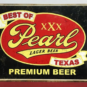 Pearl Beer Sign Reproduced Vintage Looking 9x12 Aluminum