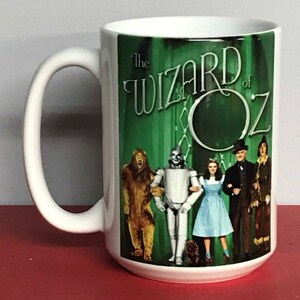 Wizard Of Oz 15 Ounce Coffee Mug Permanent Sublimated Print In Vivid Color In 2 Different Prints image 5
