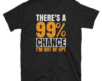 99% kans ik ben uit UPT Gildan 64000 korte mouw Unisex T-shirt