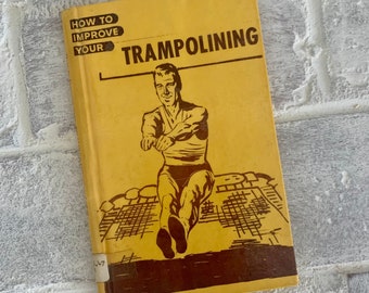 Vintage midcentury gymnastics manual | How to Improve Your Trampolining| Old childrens nonfiction book | Sports theme junk journal supply
