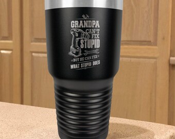 Grandpa Can&#39;t Fix Stupid Polar Camel Tumbler - perfect Gift for Grandpa