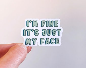 I'm Fine It's Just My Face Sticker, Introvert Laptop Decal