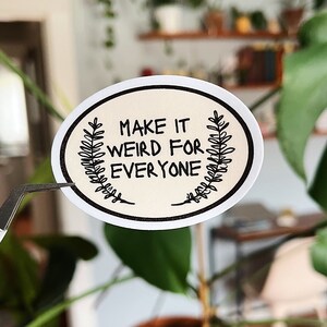 ¡Hazlo raro para todos / pegatina divertida / linda pegatina mínima / para botellas de agua, computadoras portátiles, fundas para teléfonos y más!