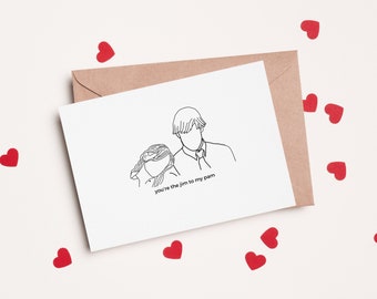 you're the jim to my pam/ the office themed card / anniversary card / for boyfriend or girlfriend