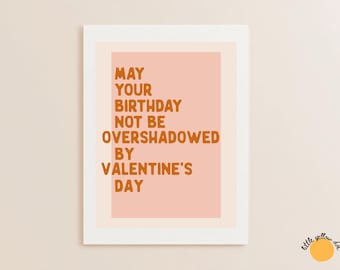 February Birthday Card | Not Overshadowed by Valentine’s Day