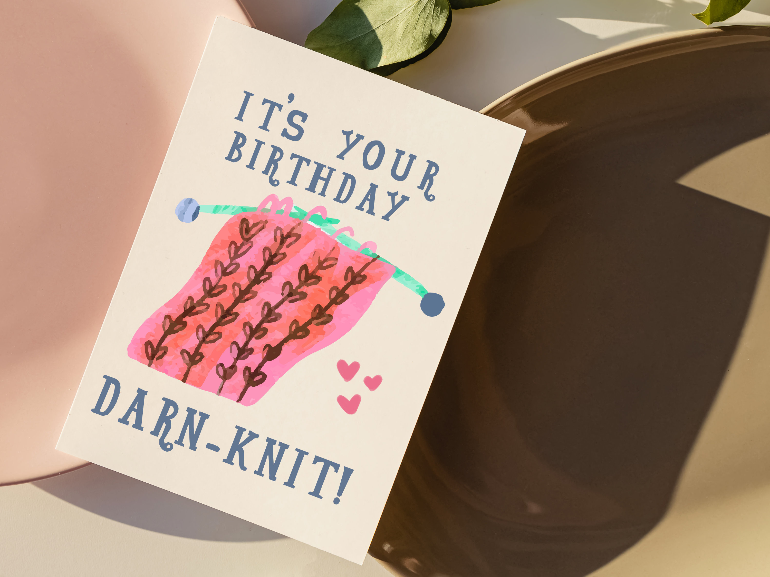 Knitting Birthday Card: "It's Your Birthday Darn-Knit!"