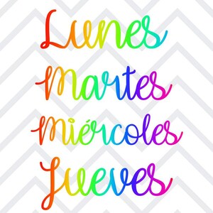 May include: Rainbow colored text spelling out the Spanish words for Monday, Tuesday, Wednesday, and Thursday: Lunes, Martes, Mi&eacute;rcoles, Jueves.