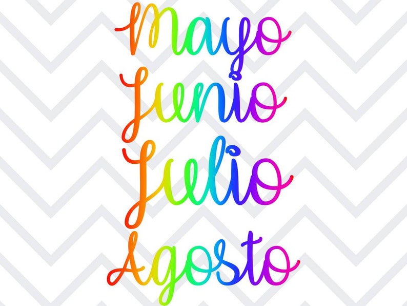 May include: A rainbow-colored graphic with the Spanish words "mayo", "junio", "julio", and "agosto" written in a cursive font.