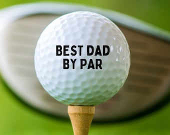 Father's Day Gift ,Best Dad By Par, Christmas For Dad, Dad Golf Ball, Personalized Gift for Dad, Gift for Grandpa, Golf Dad, Dad Themed Gift