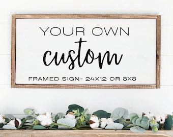 Custom Sign Framed, Custom Sayings on Wood Sign, Custom Wood Sign with Frame, Farmhouse Style Rustic Framed Sign, Custom Wedding Gift Sign