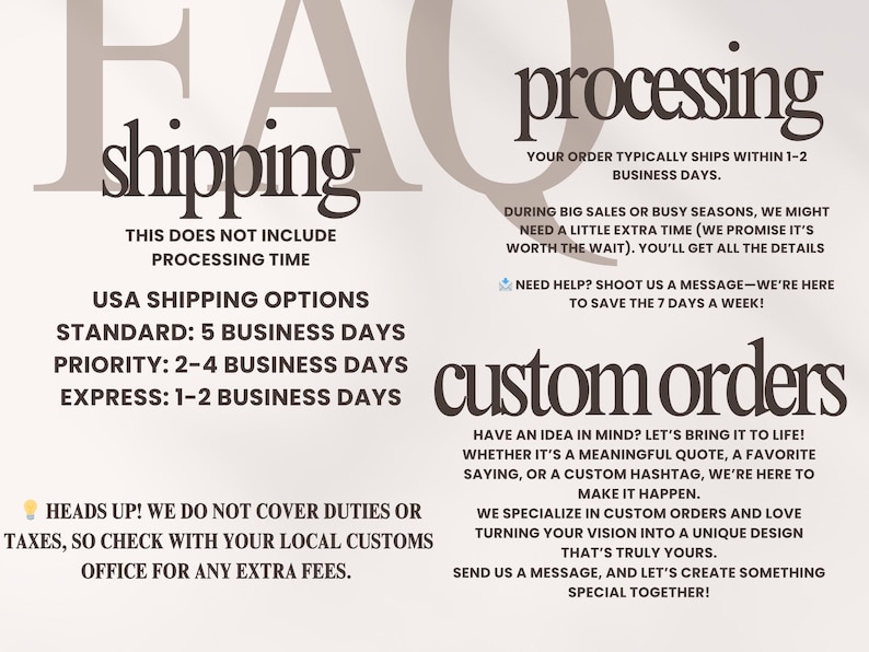 May include: A graphic with the text "shipping" and "processing" in large, bold letters. The graphic provides information about shipping options and processing times for orders. It also includes information about custom orders and the text "Heads up! We do not cover duties or taxes, so check with your local customs office for any extra fees."