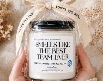 Smells Like the Best Team Ever Candle Gift, Employee Appreciation Gift, Thank You Team Gift, Corporate Gift for Coworkers and Staff
