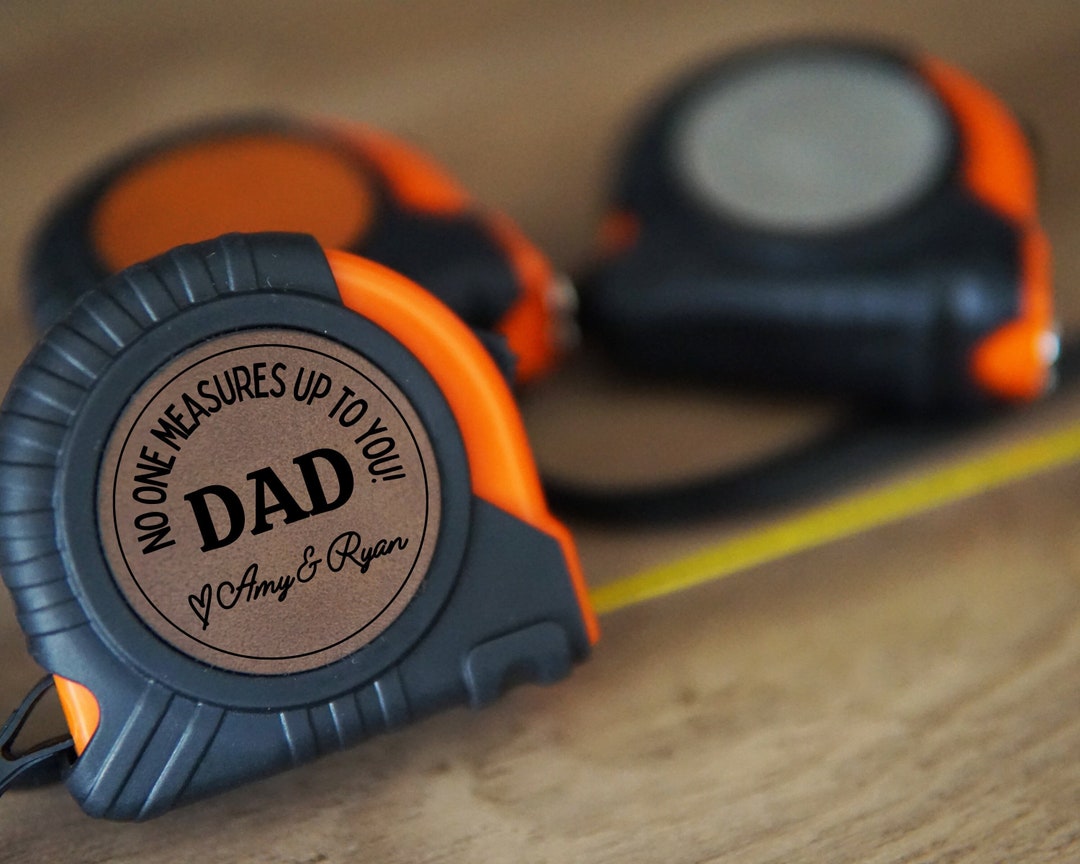 No One Measures Up, Personalized Tape Measure, Gift for Dad, Gift for