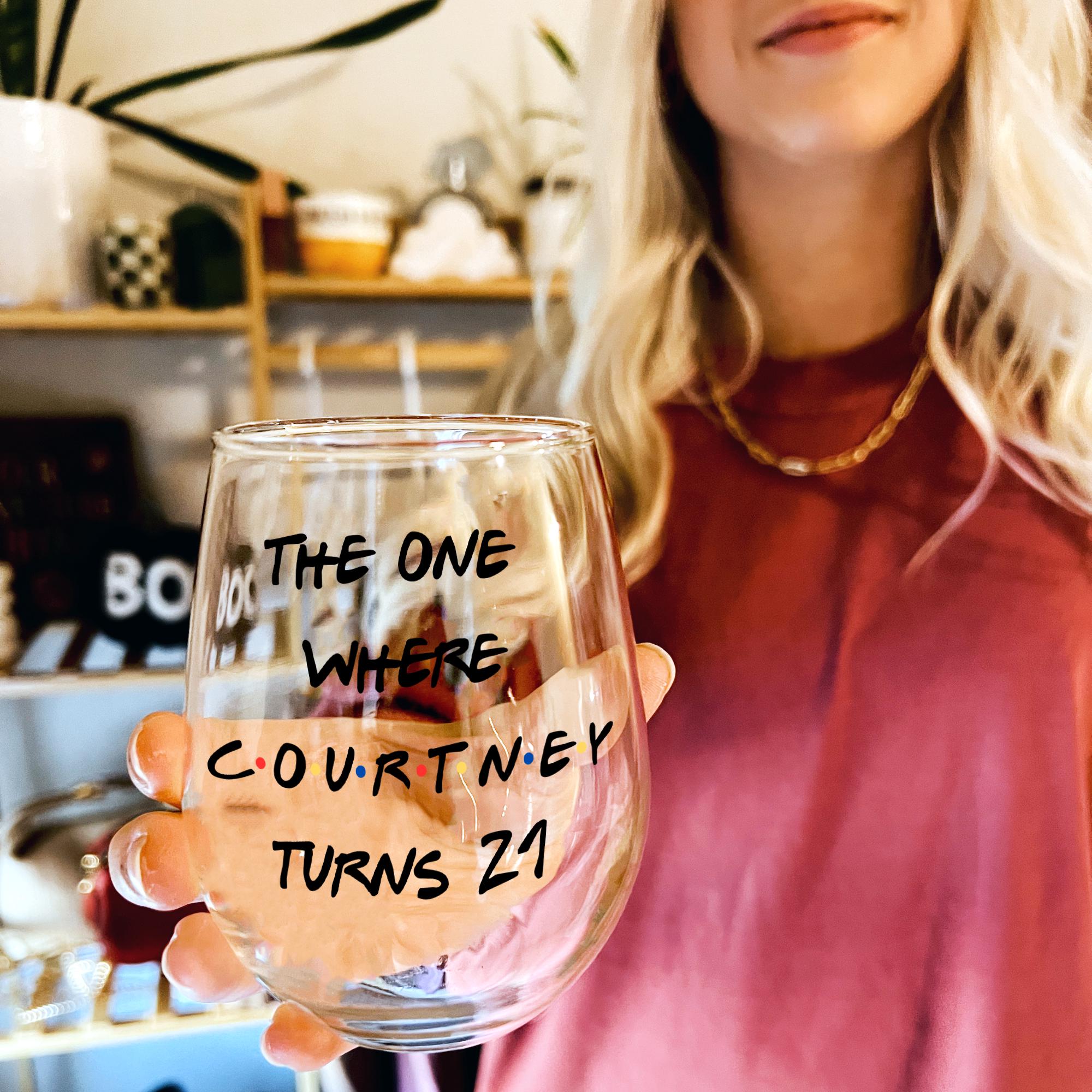 21st Birthday Gift for Her, the One Where Turns 21, Friends Birthday Wine  Glass, Friends Birthday Gifts, 21st Birthday, Turning 21 Gifts - Etsy