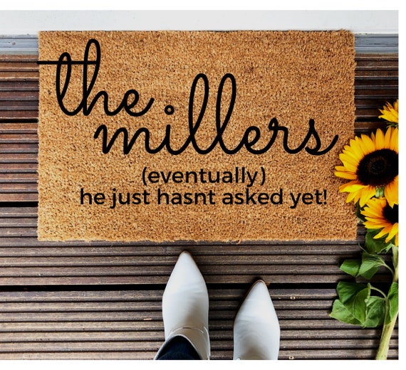 Eventually He Hasn't Asked yet Funny Door Mat Etsy