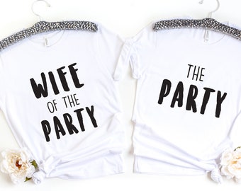 Wife of the Party Bachelorette Shirts,Bridesmaid Bridal Shower Funny Bachelorette Shirts, Drinking Gift And Shirts