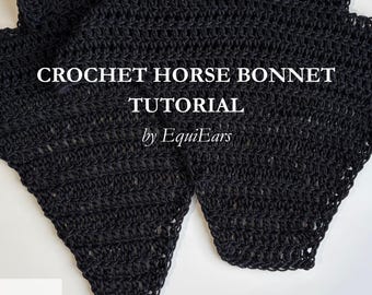 Crochet Horse Bonnet Tutorial - Square & Tie-Down Styles for Pony, Cob, Horse and Oversize