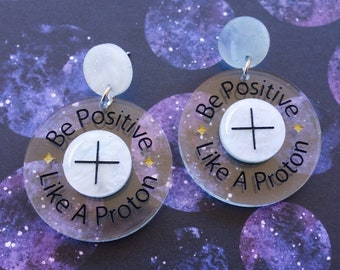 Be Positive, Like a Proton! Earrings