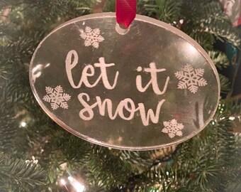 Let It Snow Christmas Ornament  |  Laser Engraved Ornament