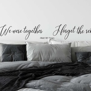 We were together I forget the rest vinyl wall decals Love quotes Wedding Home Decor, LF351