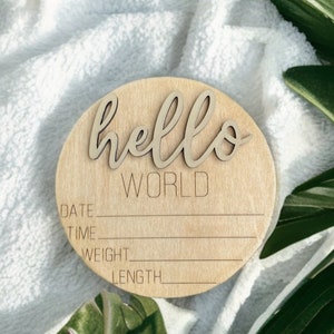 Hello World Baby Birth Announcement Wooden Sign, Hand Painted, Engraved
