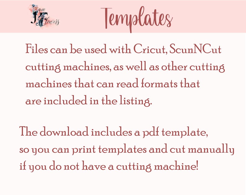 Puede incluir: Un gr&aacute;fico rosa y blanco con el texto "Templates" en una fuente cursiva marr&oacute;n. El texto "Files can be used with Cricut, ScunNCut cutting machines, as well as other cutting machines that can read formats that are included in the listing." est&aacute; en texto marr&oacute;n. El texto "The download includes a pdf template, so you can print templates and cut manually if you do not have a cutting machine!" tambi&eacute;n est&aacute; en texto marr&oacute;n.