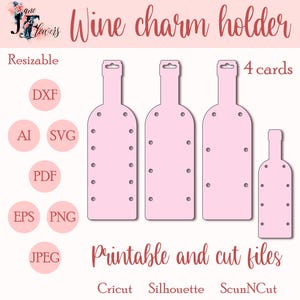 Könnte beinhalten: Rosafarbenes Wein-Charm-Halter-Design mit dem Text "Wine charm holder" und "Printable and cut files". Das Design umfasst vier kartenförmige Flaschen mit Löchern für Charms. Kompatibel mit Cricut, Silhouette und ScunNCut.