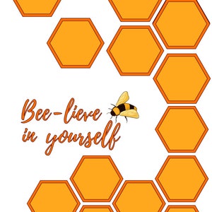 Pu&ograve; includere: Una citazione motivazionale, "Bee-lieve in yourself", &egrave; visualizzata su uno sfondo bianco con un'ape di cartone animato e uno schema a nido d'ape in arancione e giallo.