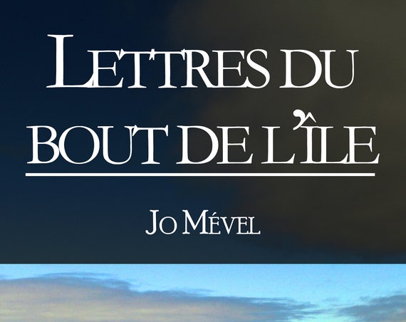 Lettres du bout de l'île, par Jo Mével (Novella)