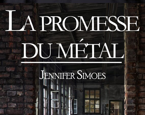 La promesse du métal, de Jennifer Simoes (Novella)