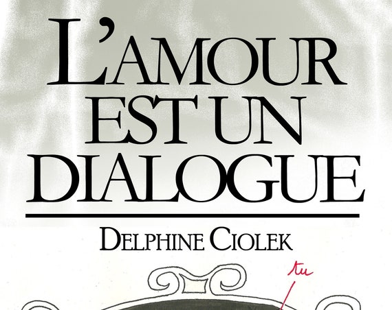 L'amour est un dialogue, de Delphine Ciolek