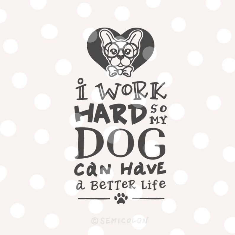 Download Chihuahua Dog Quote Svg Cutting File Hand Lettered I Work Hard So My Dog Can Have A Better Life Clip Art Art Collectibles