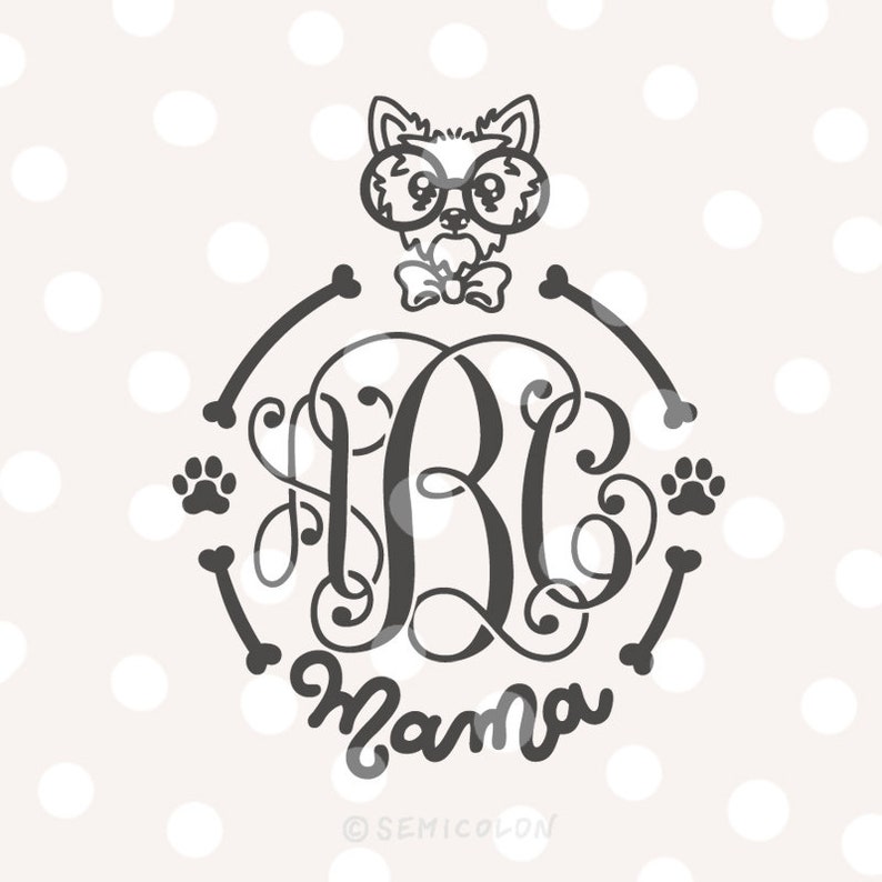 Yorkshire Terrier Dog Mama Monogram Frame SVG Cutting File