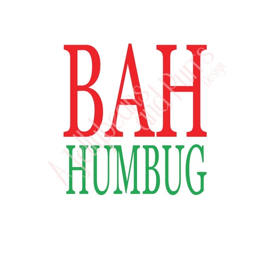 BAH HUMBUG svg instant digital download cut file print | Etsy