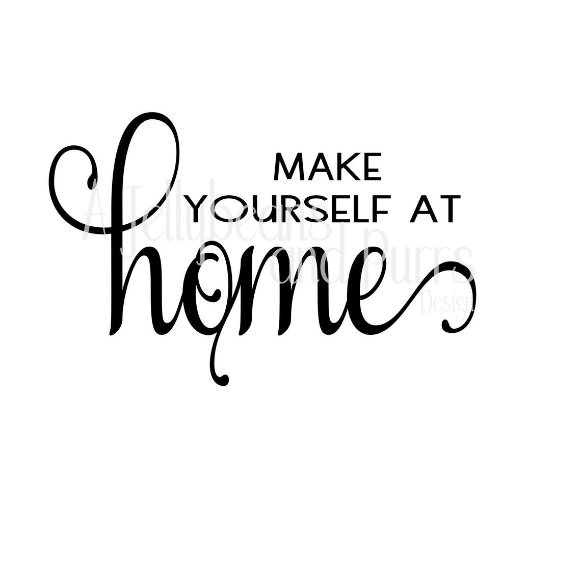 Make Yourself at Home, Svg, Instant Download, Wall Decor Etsy