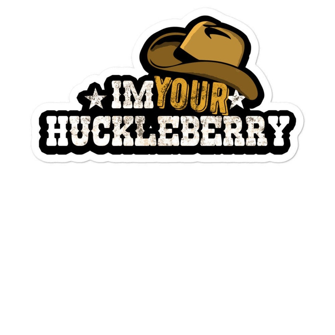 Im Your Huckleberry Western Movie Quote Bubble-free Stickers - Etsy