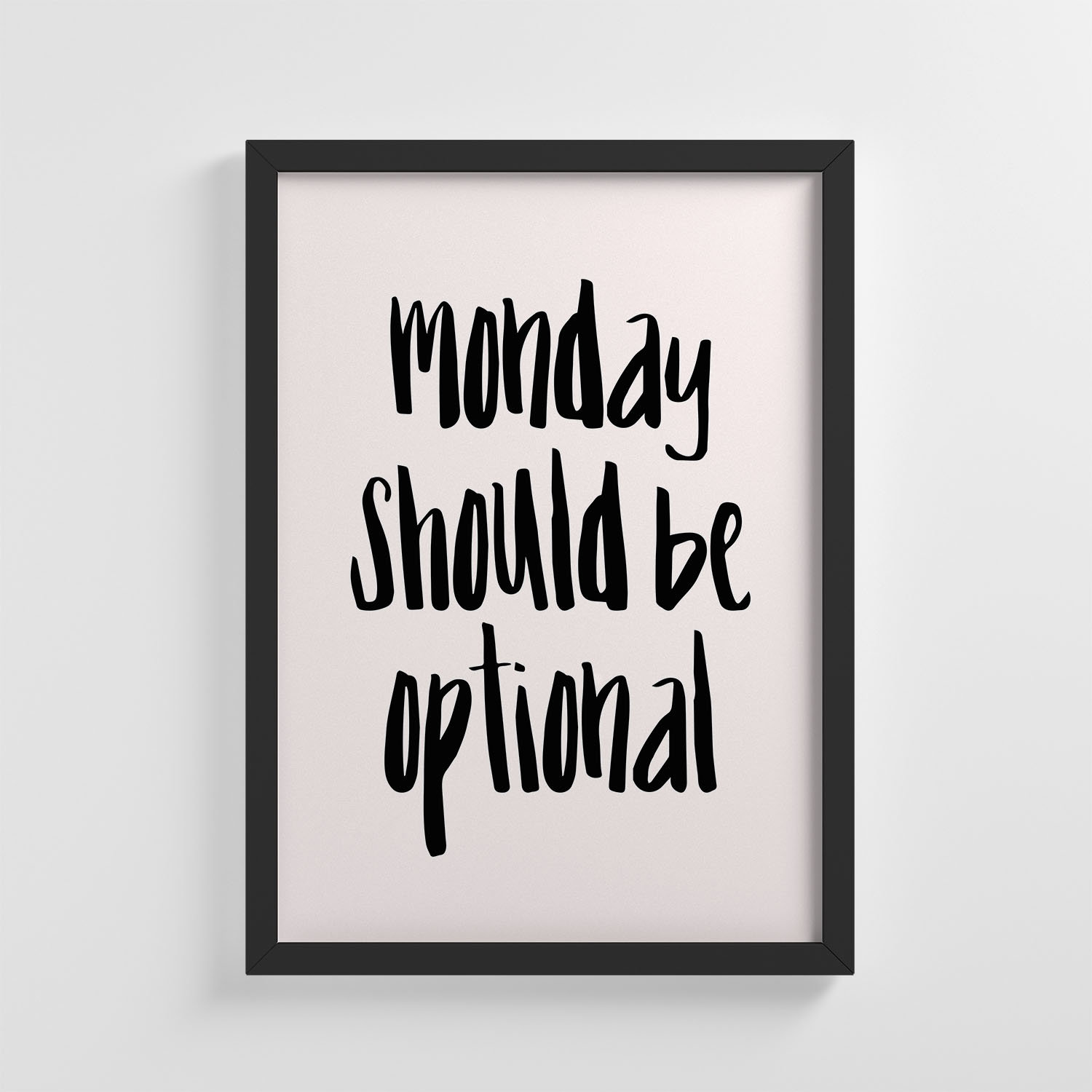 Monday - Optional Funny Quote Frameless Poster Art Print Stylish Modern  Home Decoration Wall Art Nursery Decor Living Room | IC210 - Etsy, image size:1500x1500