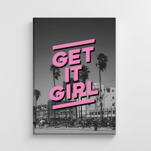 Get It Girl Inspiration Quote Large Canvas Poster Art Print Stylish Modern Home Decoration Wall Art Nursery Decor Living Room | IC197