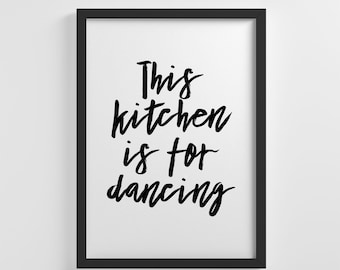 Kitchen Is For Dancing Frameless Poster Quote Illustration Art Print Home Kitchen Decoration Wall Art Nursery Decor Perfect Gift | IC59