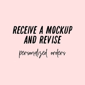 Puede incluir: Un fondo rosa con texto negro que dice "RECEIVE A MOCKUP AND REVISE" en negrita. Debajo, en una fuente de escritura, dice "personalized orders".