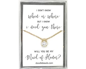 Maid of Honor Proposal Gift, Silver or Gold CZ Solitaire Necklace with card, I don't know when or where... Will you be my Maid of Honor?