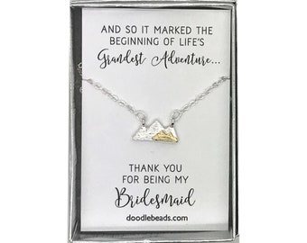Bridesmaid Thank You, Dainty Mountain Necklace – Beginning of Life’s Grandest Adventure.. Thank you for being my Bridesmaid, Maid of Honor